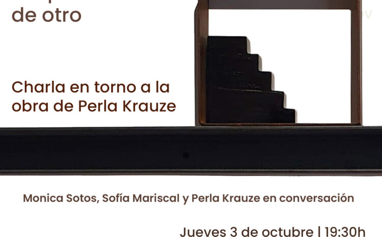  Charla entorno a la obra de Perla Krauze